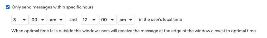 「特定の時間内にのみメッセージを送信する」のチェックボックスを選択し、時間枠をユーザーの現地時間で午前 8 時から午前 12 時の間に設定します。