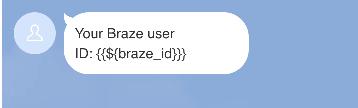 Braze ユーザー ID を記載した LINE メッセージ。