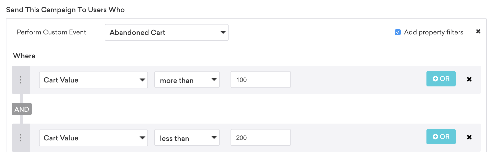 放置カードのカスタムイベントプロパティフィルタ。2つのフィルターをAND演算子で組み合わせ、カート金額が100ドルから200ドルの間にあるカードを放棄したユーザーにこのキャンペーンを送信する。